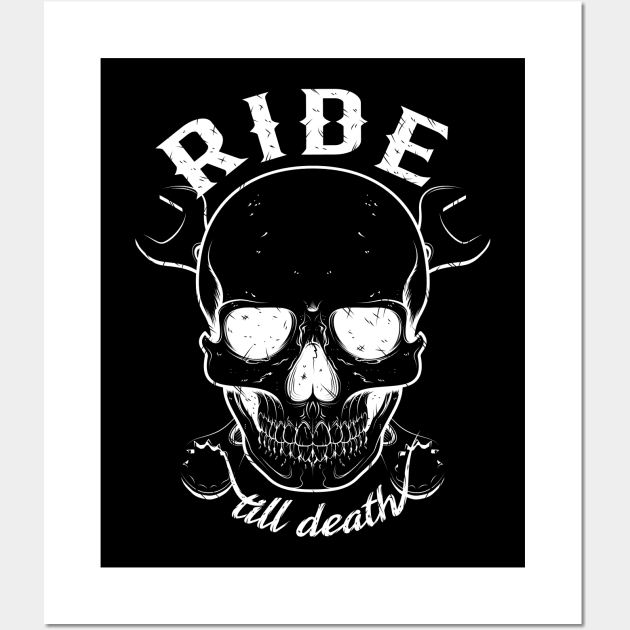 Skull Ride till death Wall Art by Brutusals.Design